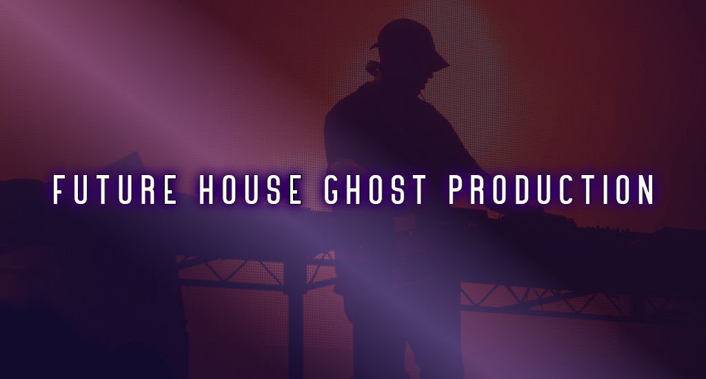 Future House Ghost Production